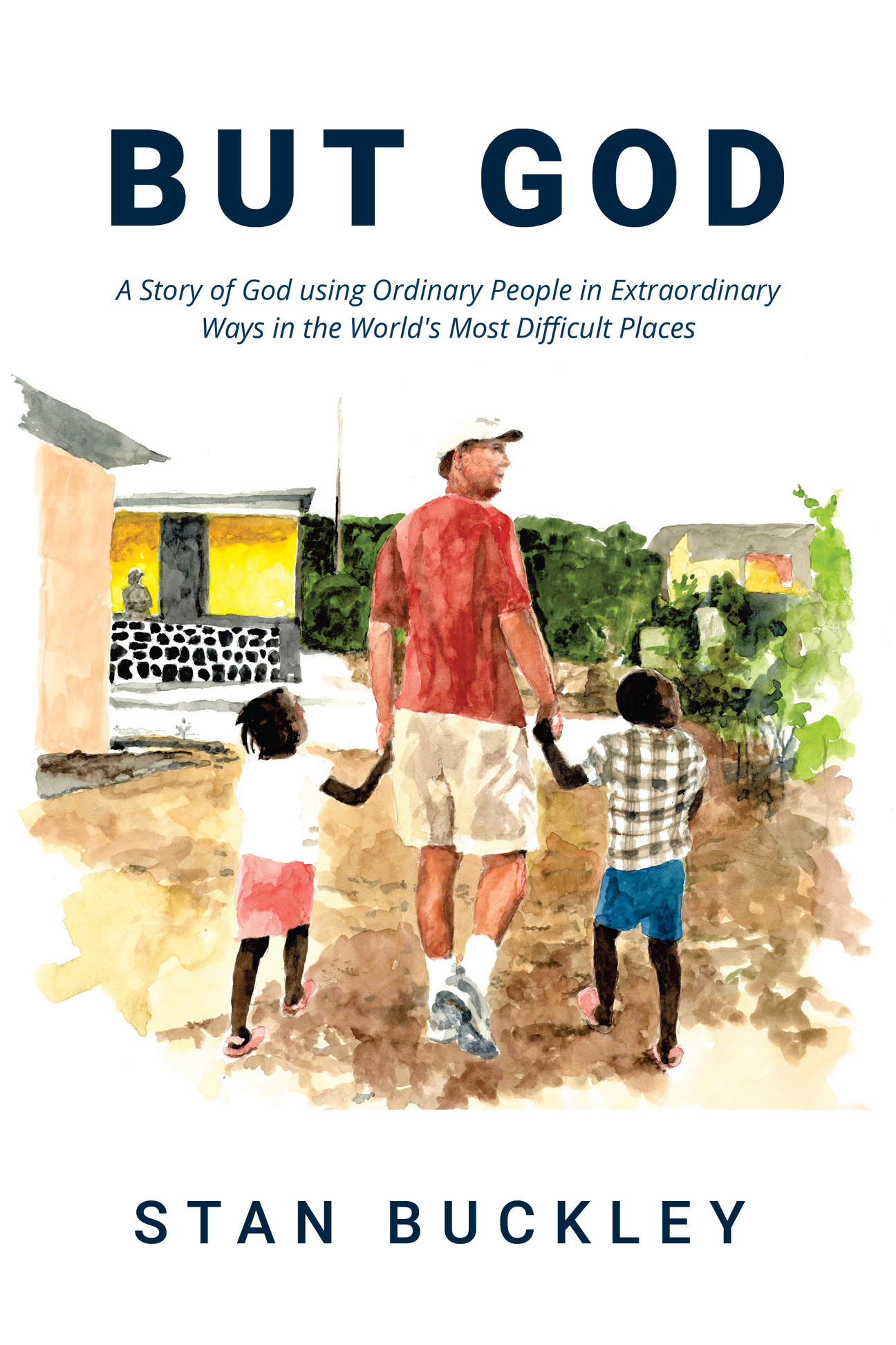 But God - A Story of God using Ordinary People in Extraordinary Ways i ...